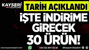 Cumhurbaşkanı Erdoğan talimat verdi İşte o 30 ürün