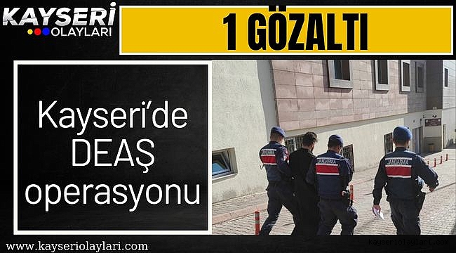 Kayseri'de DEAŞ operasyonu: 1 gözaltı