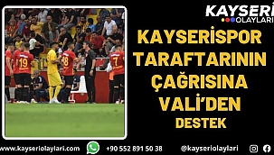Kayserispor taraftarının çağrısına Vali'den destek