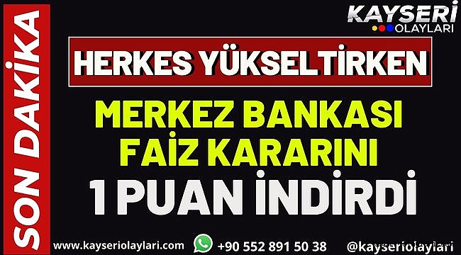 Herkes Yükseltirken Merkez 1 Puan İndirdi