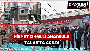 Hikmet Cıngıllı Anaokulu Talas'ta açıldı