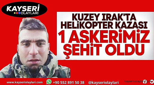 Son Dakika! Kuzey Irak'ta Helikopter Kazası! 1 Kahraman Askerimiz Şehit Oldu 