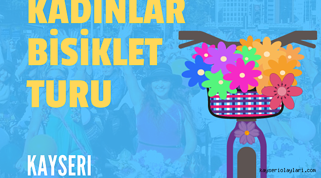 SÜSLÜ KADINLAR BİSİKLET TURU KAYSERİ'DE
