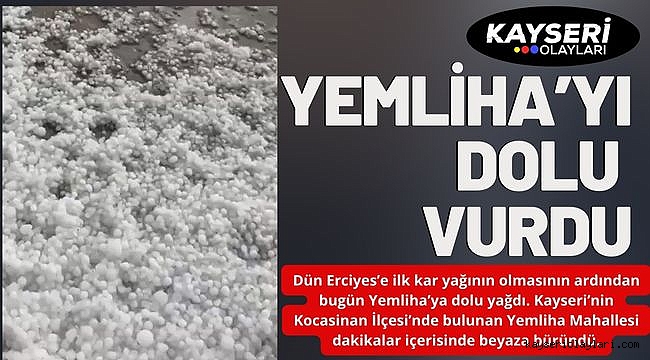 Yemliha'yı dolu vurdu