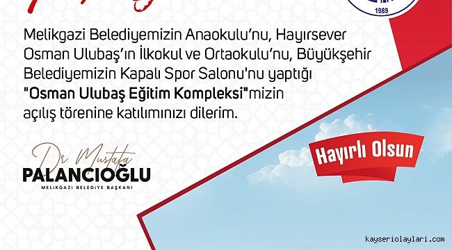 OSMAN ULUBAŞ EĞİTİM KOMPLEKSİ HİZMETE AÇILIYOR