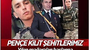 PENÇE-KİLİT BÖLGESİNDE 3 KAHRAMAN ŞEHİT OLDU