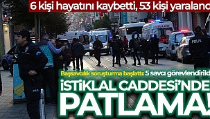 Taksim İstiklal Caddesi'nde patlama meydana geldi... Can kaybı 6'ya yükseldi, 53 yaralı