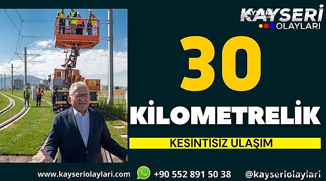 30 kilometrelik kesintisiz Ulaşım