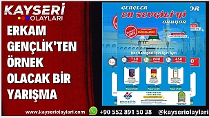 ERKAM GENÇLİK'TEN ÖRNEK OLACAK BİR YARIŞMA 