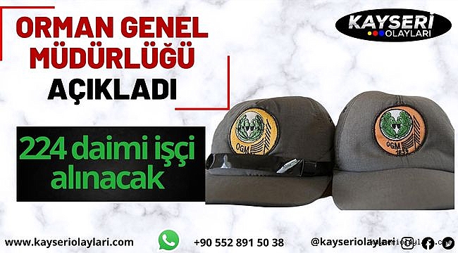 İş Arayanlar Dikkat! Orman Genel Müdürlüğü açıkladı: 224 daimi işçi alınacak