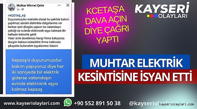KCETAŞ'A Dava Açın Diye Çağrı Yaptı! MUHTAR ELEKTRİK KESİNTİSİNE İSYAN ETTİ 