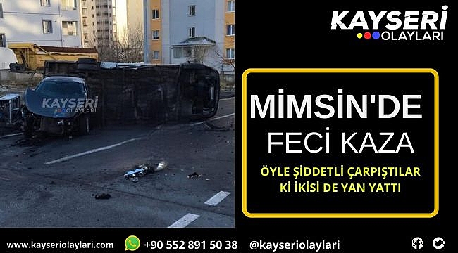 Mimsin'de Feci Kaza! İkiside Yan Yan Yattı