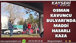 OSMAN KAVUNCU CADDESİNDE KAZA