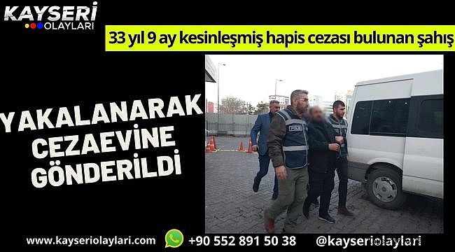 33 yıl 9 ay kesinleşmiş hapis cezası bulunan Şahıs Yakalandı