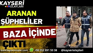 Aranan şüpheliler Bakın Nereden Çıktı!