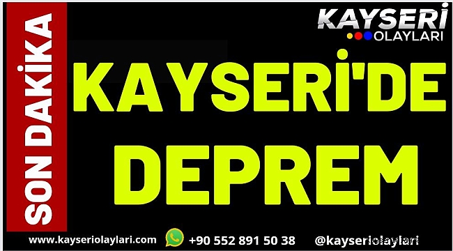 Kayseri'de Deprem