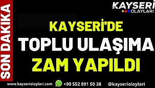 Kayseri'de Toplu Ulaşıma Zam Yapıldı İşte Yeni Fiyat Tarifesi