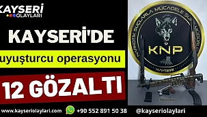 Kayseri'de Uyuşturucu madde operasyonunda 12 gözaltı