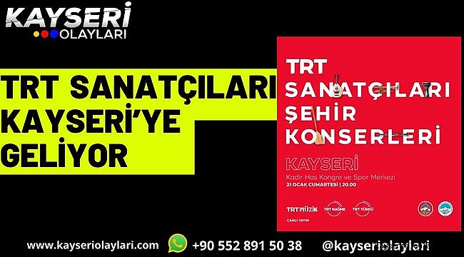 TRT Sanatçıları Kayseri'ye geliyor