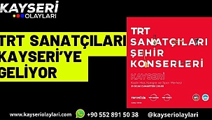 TRT Sanatçıları Kayseri'ye geliyor