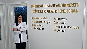 ERGOTERAPİ İLE SAĞLIK GELİŞİM MERKEZİ HİZMETE GİRDİ