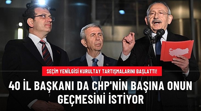 Seçim yenilgisi CHP'de kurultay tartışmalarının fitilini ateşledi! Genel Başkanlık koltuğu için O ISIM