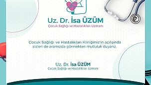 UZM.DR İSA ÜZÜM KLİNİĞİ AÇILIYOR
