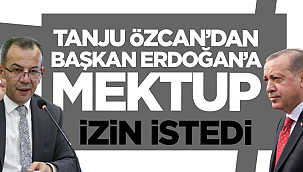 CHP'li Tanju Özcan'dan Cumhurbaşkanı Erdoğan'a mektup 