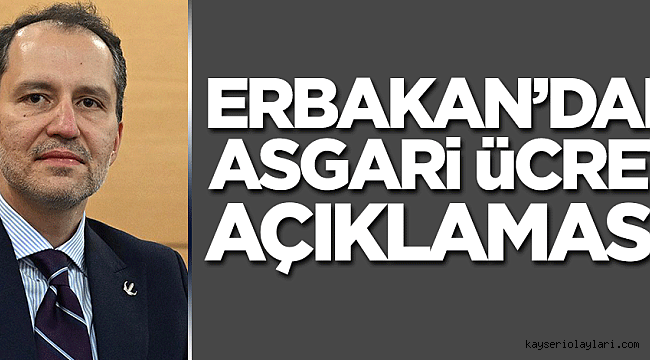 Fatih Erbakan'dan Asgari Ücret Acıklaması 