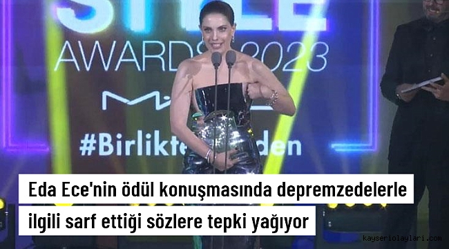 Ödül töreninde depremzedelerle ilgili konuşan Eda Ece'nin sözleri tepki çekti