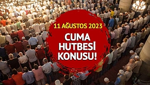CUMA HUTBESİ KONUSU 11 AĞSUTOS 2023: Diyanet Cuma hutbesi konusunu açıkladı: "Sıla-i Rahim: Rahmet ve Bereket Vesilemiz"