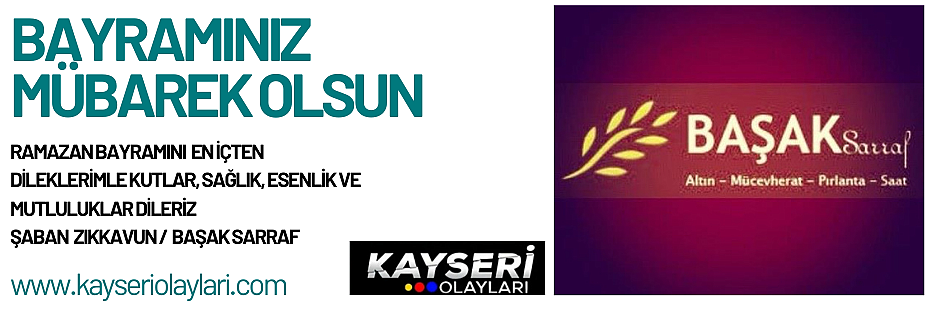 BAŞAK SARRAF BAYRAMINIZI KUTLAR