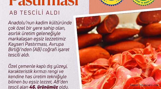GÜLSOY : KAYSERİ PASTIRMASI TESCİL ALAN 46. ÜRÜN OLDU