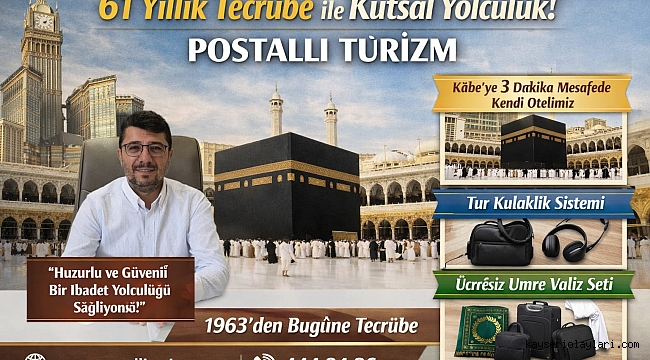 POSTALLI TURİZM UMRECİLERİN VAZGEÇİLMEZ ADRESİ