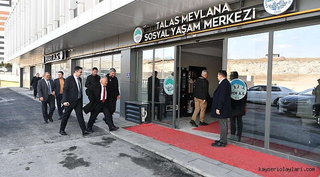 TALAS MEVLANA SOSYAL YAŞAM MERKEZİ'Nİ ZİYARET ETTİ