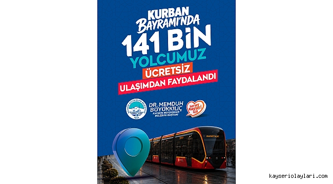 BAYRAMDA  YAKLAŞIK 141 BİN KİŞİ ÜCRETSİZ TAŞINDI